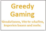 Online Spiele Berlin X. Bezirk - Simulationen - Greedy Gaming